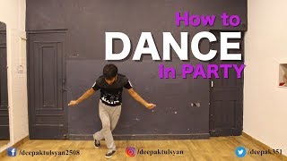 Learn How to Dance in Club & Party | Basic Dance Steps | Deepak Tulsyan Dance Tutorial