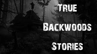 True Scary Backwoods Stories To Help You Fall Asleep