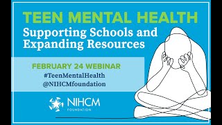 Teen Mental Health: Supporting Schools and Expanding Resources