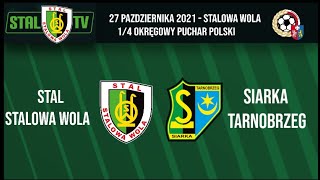 1/4  Okręgowy Puchar  Polski - STAL STALOWA WOLA - SIARKA TARNOBRZEG