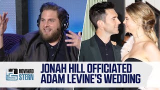Jonah Hill Officiated Adam Levine and Behati Prinsloo’s Wedding (2016)