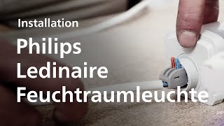 Philips Ledinaire Feuchtraumleuchte - Installation