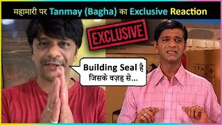 TMKOC Tanmay Vekaria aka Bagha REACTS On Rumors Of His Building Sealed