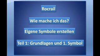 Rocrail eigene Symbole erstellen. Teil 1