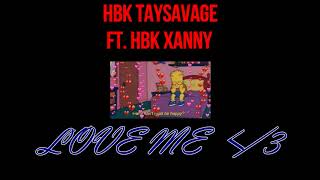 HBK TAYSAVAGE FT. HBK XANNY- \