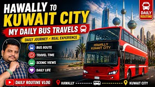 Hawally to Kuwait City Daily Bus Travel 🚍 | Full Route Experience | Kuwait Public Transport