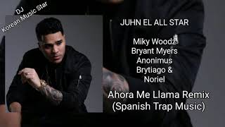 Juhn: Ahora Me Llama (Remix) feat. Miky Woodz Bryant Myers Anonimus Brytiago & Noriel (Audio HD)