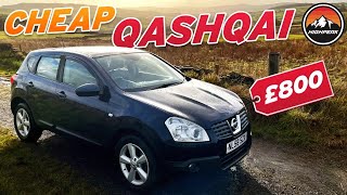 I BOUGHT A CHEAP NISSAN QASHQAI FOR £800