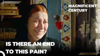 The Great Pain of Hurrem Sultan | Magnificent Century