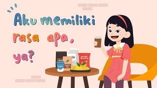 Aku memililki rasa apa, ya? | Mengenal Rasa | Mengenal Indra Pengecap: Lidah | Video Edukasi