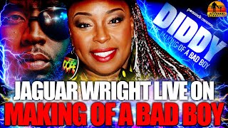 JAGUAR WRIGHT on The Making Of A Bad Boy DIDDY Documentary - WHAT IS THE TRUTH? Podcast 687