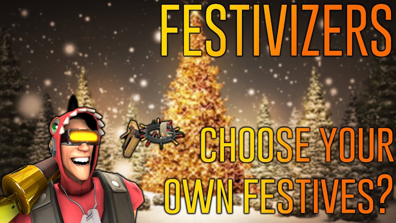 [TF2] Festivizers! - YouTube