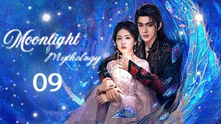 Multi Sub丨Moonlight Mythology: 09💖Cinderella falls in love with the prince of heaven!