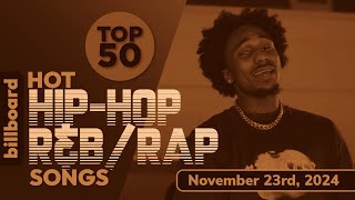 Billboard Hot R\u0026B/Hip-Hop/Rap Songs Top 50 (November 23rd, 2024)