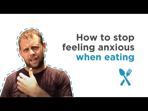 How to stop feeling anxious when eating How to stop feeling anxious when eating