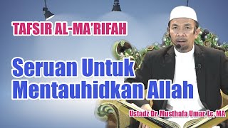 TAFSIR SURAH HUD AYAT 30-31 | Seruan Untuk Mentauhidkan Allah | Ustadz Dr. Musthafa Umar. Lc, MA