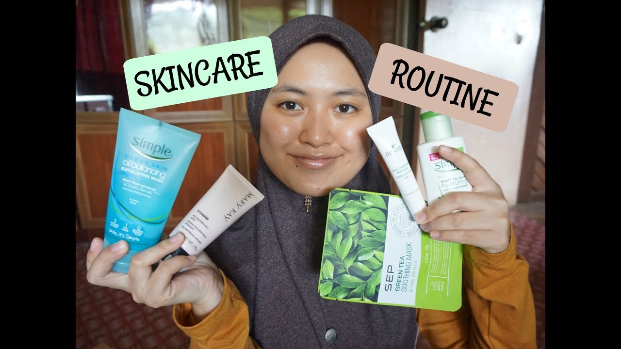 Affordable Skincare Routine Untuk Kulit Berminyak (Oily Skin) + Natural ...