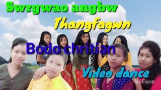 Swrgwao Angbw Thangfagwn || Bodo Gospel Dance