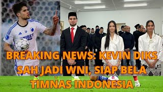 Berita Utama: Kevin Diks Menerima Status WNI dan Siap Bermain untuk Timnas Indonesia