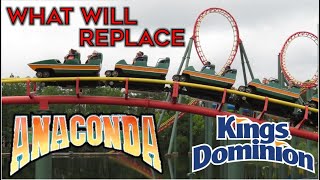 What Will Replace Anaconda at Kings Dominion?