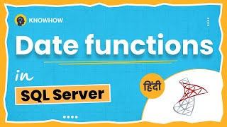 Date Functions in SQL Server | SQL Tutorial in Hindi