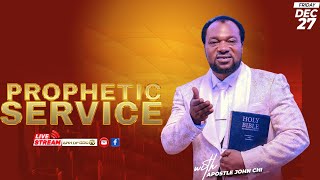 FRIDAY PROPHETIC SERVICE BROADCAST WITH APOSTLE JOHN CHI (27-12-2024)