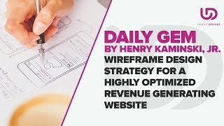 Wireframe Design Strategy For a Highly Optimized Revenue Generating Website