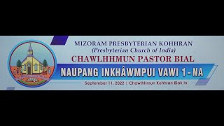 CHAWLHHMUN PASTOR BIAL NAUPANG INKHAWMPUI VAWI 1 NA (PART 1)