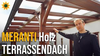 Terrassendach aus Meranti Holz vorgestellt