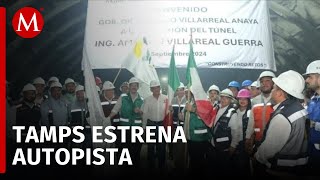 Américo Villarreal recorre por primera vez el nuevo túnel de la autopista Mante-Ocampo-Tula