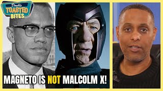 MAGNETO IS NOT MALCOM X | Double Toasted Bites