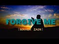 Maher Zain - Forgive Me (Lyrics)