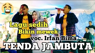 Lagu Bima Sedih 2 - Tenda Jambuta ( cover Irfan Bima ) Ft Samudra Music