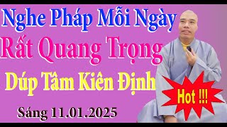 NGHE PHÁP MỖI NGÀY DÚP TA KIÊN ĐỊNH CS NHUẬN ĐỨC SÁNG 11.01.2025#cusinhuanduc #niemphat #shotsvideo