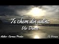 Vio Diacu - Te chem din adinc (La tine-i iertare) (Cu versuri)