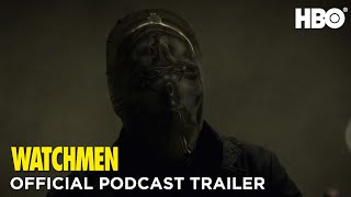 Watchmen: Podcast |  Trailer | HBO