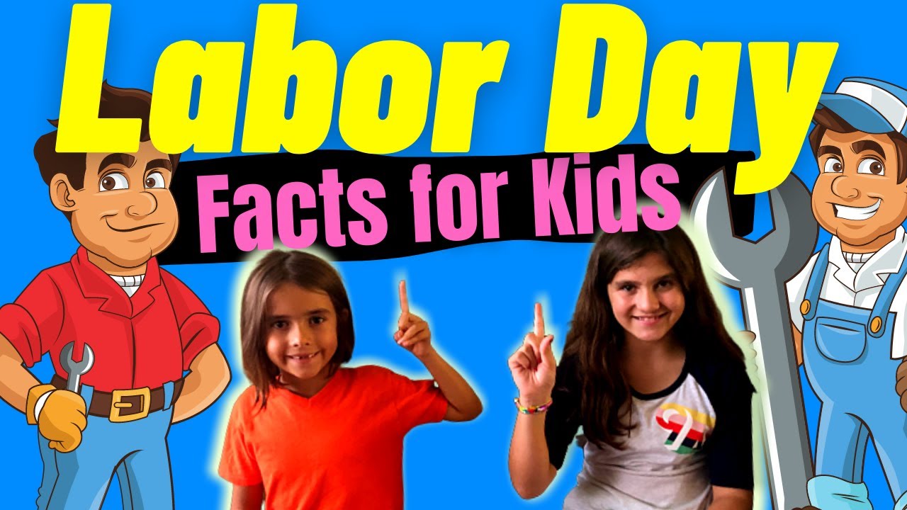Labor Day Facts For Kids Why Do We Celebrate Labor Day Youtube