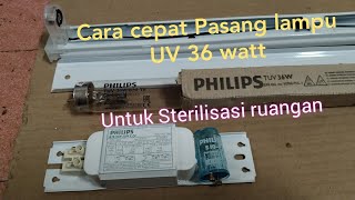 Cara pasang dan rakit lampu UV 36 Watt philips