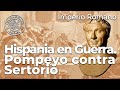 Hispania en guerra. Pompeyo contra Sertorio | Imperio Romano | Gregorio Muelas Bermúdez