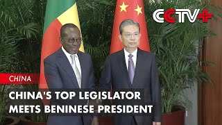 China's Top Legislator Meets Beninese President