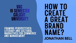 How to Create a Great Brand Name? By Jonathan Bell | VAC Commerce Fourth Semester