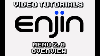 [Enjin Tutorial] Menu 2.0 Overview
