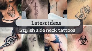 Stylish side neck tattoos ideas|neck tattoo for men|mens fashion