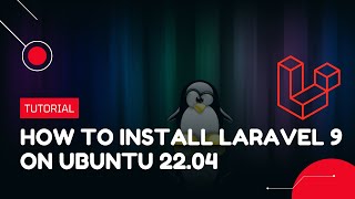 How to install Laravel 9 on Ubuntu 22.04 | VPS Tutorial