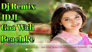 Goa wali beach pe new Neha Kakkar song dj Remix by Indian Dj league