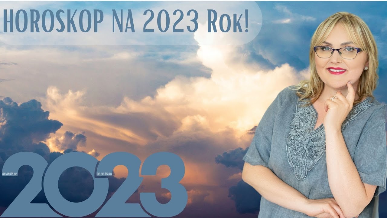 Horoskop Na 2023 Rok! - YouTube