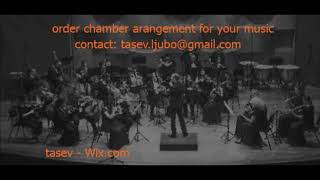 Macedonian Rhapsody for Chamber Orchestra-arranger Ljubomir Tasev