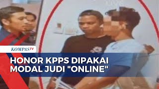 Honor Ratusan Petugas KPPS di Kalsel Dibawa Kabur, Dipakai Modal Judi Online Bendahara PPS