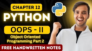 Chapter 12 - OOPS (Object Oriented Programming) | Part 2 | Full Python Course