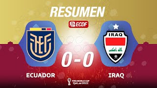 RESUMEN: ECUADOR 0-0 IRAQ - PARTIDO PREPARATORIO